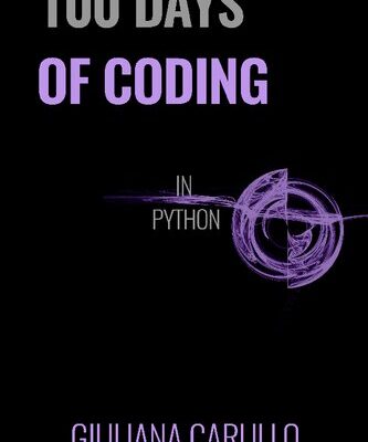 خرید و دانلود نسخه کامل کتاب 100 Days of Coding in Python