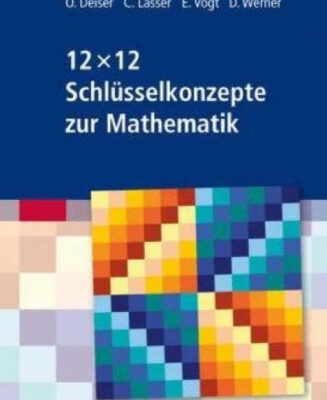 خرید و دانلود نسخه کامل کتاب 12 x 12 Schlüsselkonzepte zur Mathematik