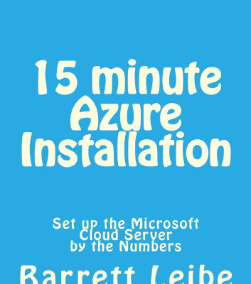 خرید و دانلود نسخه کامل کتاب 15 minute Azure Installation: Set up the Microsoft Cloud Server by the Numbers
