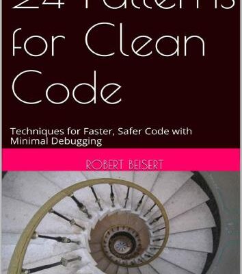 خرید و دانلود نسخه کامل کتاب 24 Patterns for Clean Code. Techniques for Faster, Safer Code with Minimal Debugging