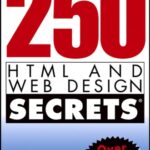 خرید و دانلود نسخه کامل کتاب 250 HTML and Web design secrets