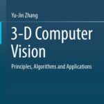 خرید و دانلود نسخه کامل کتاب 3-D Computer Vision: Principles, Algorithms and Applications