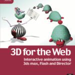 خرید و دانلود نسخه کامل کتاب 3D for the Web : Interactive 3D animation using 3ds max, Flash and Director (Focal Press Visual Effects and Animation)