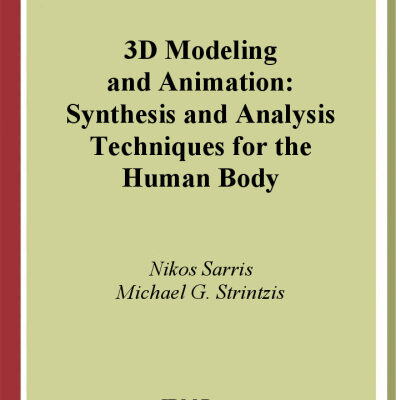خرید و دانلود نسخه کامل کتاب 3D Modeling and Animation: Synthesis and Analysis Techniques for the Human Body