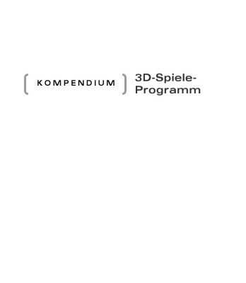 خرید و دانلود نسخه کامل کتاب 3D-Spiele-Programmierung – Kompendium. Spiele planen und programmieren