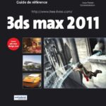 خرید و دانلود نسخه کامل کتاب 3DS Max 2011 et 3DS Max design 2011 : guide de référence