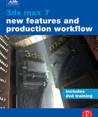 خرید و دانلود نسخه کامل کتاب 3ds max 7 New Features and Production Workflow