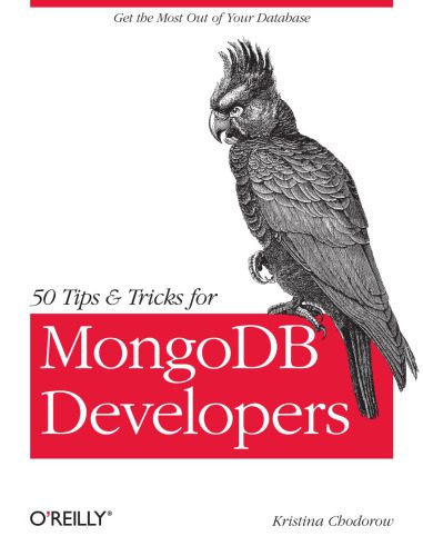 خرید و دانلود نسخه کامل کتاب 50 Tips and Tricks for MongoDB Developers_6866eedb00e3b.jpeg خرید و دانلود نسخه کامل کتاب 50 Tips and Tricks for MongoDB Developers