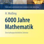 خرید و دانلود نسخه کامل کتاب 6000 Jahre Mathematik. Eine kulturgeschichtliche Zeitreise – 1. Von den Anfängen bis Leibniz und Newton