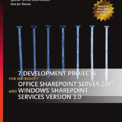 خرید و دانلود نسخه کامل کتاب 7 Development Projects for Microsoft Sharepoint Server 2007