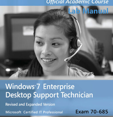 خرید و دانلود نسخه کامل کتاب 70-685: Windows 7 Enterprise Desktop Support Technician Updated First Edition Lab Manual