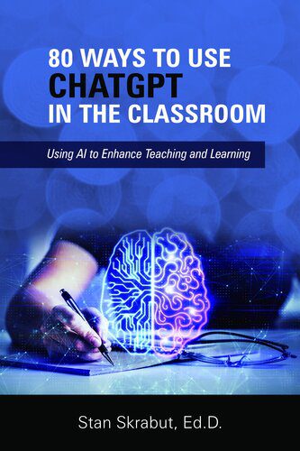 خرید و دانلود نسخه کامل کتاب 80 Ways to Use ChatGPT in the Classroom: Using AI to Enhance Teaching and Learning_68668fdbb3b4c.jpeg خرید و دانلود نسخه کامل کتاب 80 Ways to Use ChatGPT in the Classroom: Using AI to Enhance Teaching and Learning