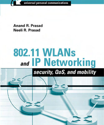 خرید و دانلود نسخه کامل کتاب 802.11 WLANs and IP networking: security, QoS, and mobility