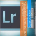 خرید و دانلود نسخه کامل کتاب A Beginners Guide to Photoshop Lightroom