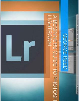 خرید و دانلود نسخه کامل کتاب A Beginners Guide to Photoshop Lightroom