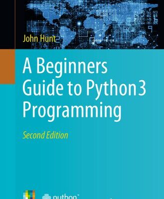 خرید و دانلود نسخه کامل کتاب A Beginners Guide to Python 3 Programming