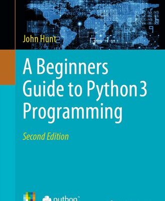 خرید و دانلود نسخه کامل کتاب A Beginners Guide to Python 3 Programming