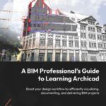 خرید و دانلود نسخه کامل کتاب A BIM Professional’s Guide to Learning Archicad: Boost your design workflow by efficiently visualizing, documenting, and delivering BIM projects
