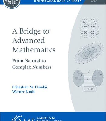 خرید و دانلود نسخه کامل کتاب A Bridge to Advanced Mathematics: From Natural to Complex Numbers
