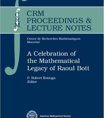 خرید و دانلود نسخه کامل کتاب A Celebration of the Mathematical Legacy of Raoul Bott