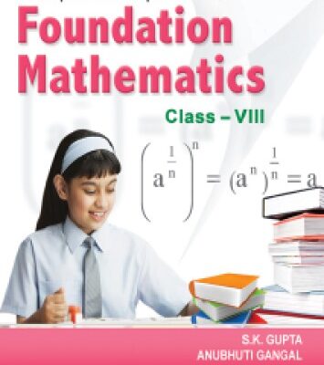 خرید و دانلود نسخه کامل کتاب A Compact And Comprehensive Book Of IIT Foundation Mathematics VIII 8 S K Gupta Anubhuti Gangal S Chand IIT Foundation Series