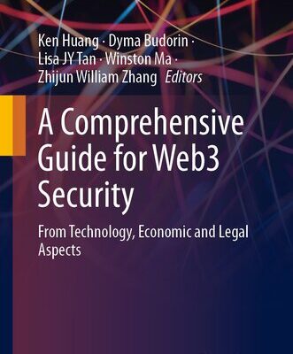 خرید و دانلود نسخه کامل کتاب A Comprehensive Guide for Web3 Security : From Technology, Economic and Legal Aspects