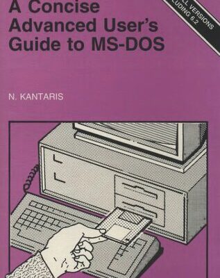 خرید و دانلود نسخه کامل کتاب A Concise Advanced User’s Guide to MS-DOS: Covers V6.2