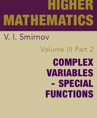 خرید و دانلود نسخه کامل کتاب A Course of Higher Mathematics: Complex Variables and Special Functions