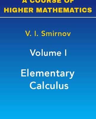 خرید و دانلود نسخه کامل کتاب A Course of Higher Mathematics: Elementary Calculus