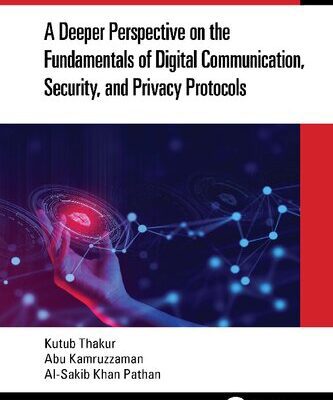 خرید و دانلود نسخه کامل کتاب A Deeper Perspective on the Fundamentals of Digital Communication Security and Privacy Protocols