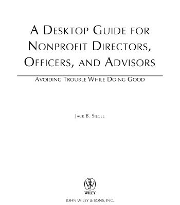 خرید و دانلود نسخه کامل کتاب A Desktop Guide for Nonprofit Directors, Officers, and Advisors: Avoiding Trouble While Doing Good
