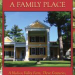 خرید و دانلود نسخه کامل کتاب A Family Place: A Hudson Valley Farm, Three Centuries, Five Wars, One Family (Excelsior Editions)
