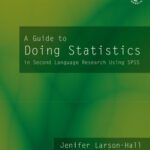 خرید و دانلود نسخه کامل کتاب A Guide to Doing Statistical Analysis in Second Language Research Using SPSS (Second Language Acquisition Research Series)