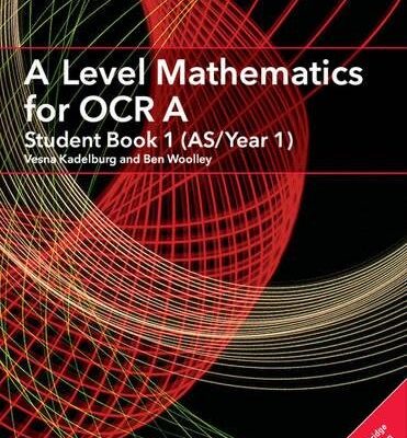 خرید و دانلود نسخه کامل کتاب A Level Mathematics for OCR A Student Book 1 (AS/Year 1) with Cambridge Elevate Edition (2 Years) (AS/A Level Mathematics for OCR)