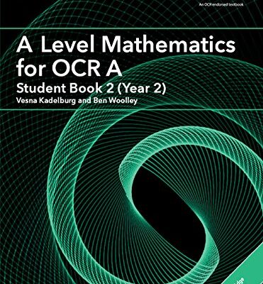 خرید و دانلود نسخه کامل کتاب A Level Mathematics for OCR A Student Book 2 (Year 2) with Cambridge Elevate Edition (2 Years) (AS/A Level Mathematics for OCR)
