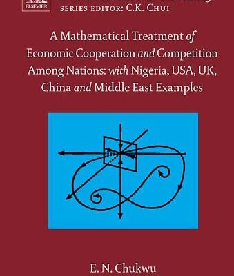 خرید و دانلود نسخه کامل کتاب A Mathematical Treatment of Competition Among Nations: with Nigeria, USA, UK, China and Middle East Examples: Processes and Estimation Methods for Streamflow and Groundwater
