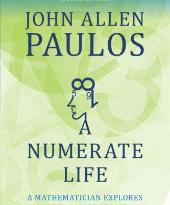 خرید و دانلود نسخه کامل کتاب A Numerate Life: A Mathematician Explores the Vagaries of Life, His Own and Probably