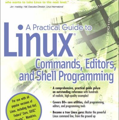 خرید و دانلود نسخه کامل کتاب A Practical Guide to Linux (R) Commands, Editors, and Shell Programming