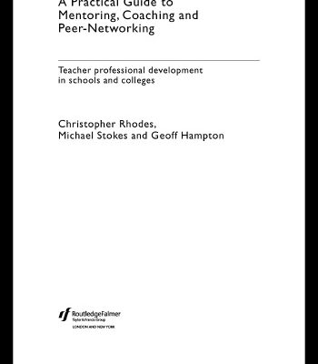 خرید و دانلود نسخه کامل کتاب A Practical Guide to Mentoring, Coaching and Peer-networking: Teacher Professional Development in Schools and Colleges