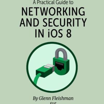 خرید و دانلود نسخه کامل کتاب A Practical Guide to Networking and Security in iOS 8