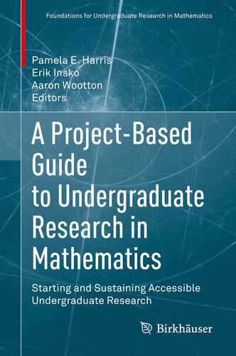 خرید و دانلود نسخه کامل کتاب A Project-Based Guide to Undergraduate Research in Mathematics: Starting and Sustaining Accessible Undergraduate Research_688696ca43618.jpeg خرید و دانلود نسخه کامل کتاب A Project-Based Guide to Undergraduate Research in Mathematics: Starting and Sustaining Accessible Undergraduate Research