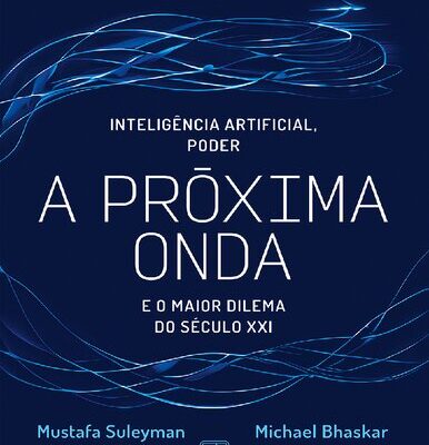 خرید و دانلود نسخه کامل کتاب A próxima onda: Tecnologia, poder e o maior dilema do século XXI