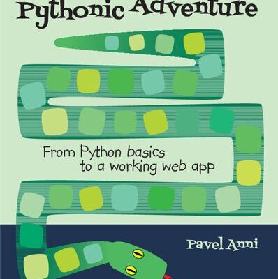 خرید و دانلود نسخه کامل کتاب A Pythonic Adventure: From Python basics to a working web app