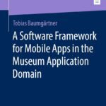 خرید و دانلود نسخه کامل کتاب A Software Framework for Mobile Apps in the Museum Application Domain
