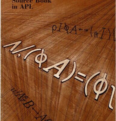 خرید و دانلود نسخه کامل کتاب A Source Book in APL: Papers by Adin D. Falkoff and Kenneth E. Iverson