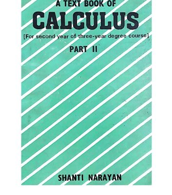 خرید و دانلود نسخه کامل کتاب A Text Book of Calculus Part 2 for IIT JEE Engineering Entrance Exams Shanti Narayan Shyam Lal Charitable Trust Ram Nagar New Delhi S Chand and Company