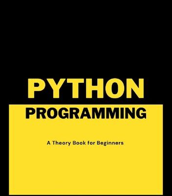 خرید و دانلود نسخه کامل کتاب A Theory Book on Python Programming