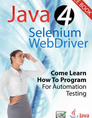 خرید و دانلود نسخه کامل کتاب Absolute Beginner (Part 1) Java 4 Selenium WebDriver: Come Learn How To Program For Automation Testing
