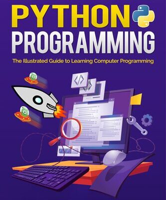 خرید و دانلود نسخه کامل کتاب Absolute Beginner’s Python Programming Full Color Guide with Lab Exercises: The Illustrated Guide to Learning Computer Programming (Illustrated Coding)