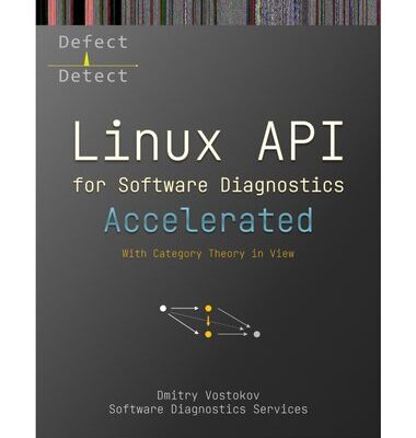 خرید و دانلود نسخه کامل کتاب Accelerated Linux API for Software Diagnostics: With Category Theory in View